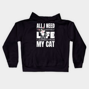 All I Need To Know About Life I Learned From My Cat Kids Hoodie